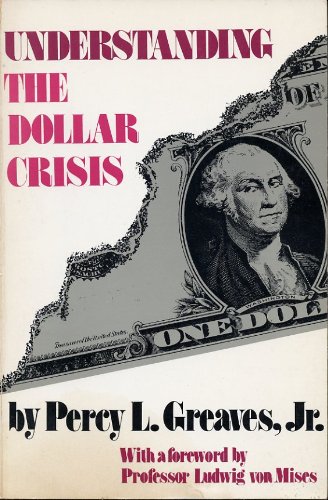 Stock image for Understanding the Dollar Crisis for sale by Better World Books: West