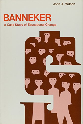 Stock image for Banneker : A Case Study of Educational Change for sale by Better World Books