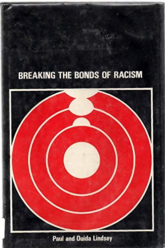 Imagen de archivo de Breaking the Bonds of Racism, a la venta por ThriftBooks-Atlanta