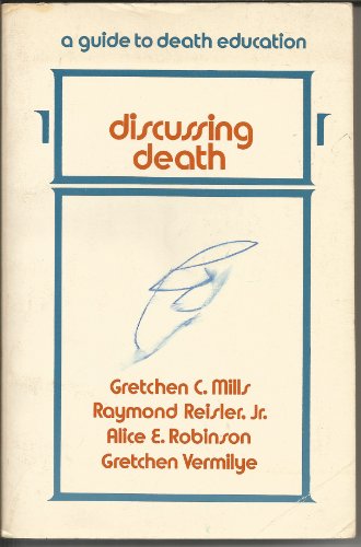 Imagen de archivo de Discussing Death : A Guide to Death Education a la venta por Better World Books