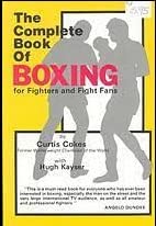 9780882800745: The Complete Book of Boxing for Fighters and Fight Fans