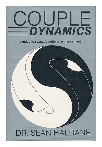 Stock image for Couple Dynamics: A Guide to Sexual/Emotional Enhancement for sale by ThriftBooks-Dallas