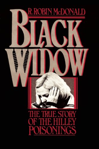 Beispielbild fr Black Widow : The True Story of the Hilley Poisonings zum Verkauf von Better World Books: West