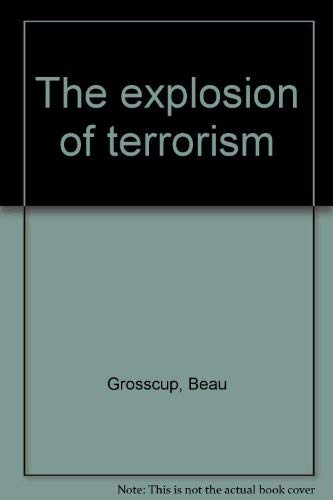 Beispielbild fr The Explosion of Terrorism zum Verkauf von Better World Books