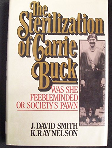 Sterilization of Carrie Buck (9780882820453) by Smith, David