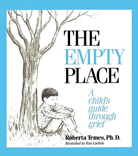 Beispielbild fr The Empty Place : A Child's Guide Through Grief zum Verkauf von Better World Books