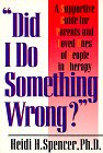 Beispielbild fr Did I Do Something Wrong?: A Guide for Parents and Loved Ones of People in Therapy zum Verkauf von Wonder Book