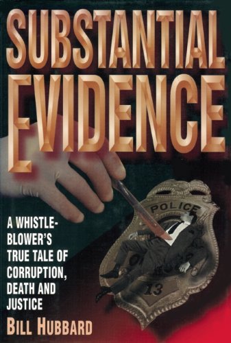Beispielbild fr Substantial Evidence: A Whistleblower's True Tale of Corruption, Death and Justice zum Verkauf von Lotsa Books