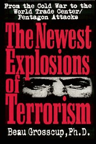 Beispielbild fr The Newest Explosions of Terrorism: Latest Sites of Terrorism in the 1990s and Beyond zum Verkauf von First Choice Books