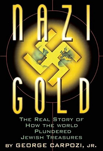 9780882821672: Nazi Gold: The Real Story of How the World Plundered Jewish Treasures