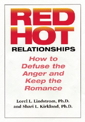 Imagen de archivo de Red Hot Relationships : How to Defuse the Anger and Keep the Romance a la venta por Better World Books