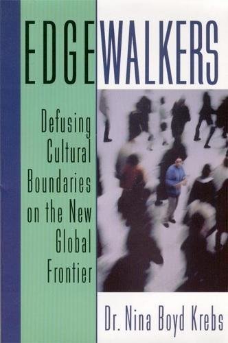 Stock image for Edgewalkers : Defusing Cultural Boundaries on the New Global Frontier for sale by Better World Books: West