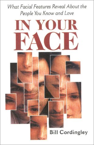 Stock image for In Your Face : What Facial Features Reveal About the People You Know and Love for sale by Your Online Bookstore