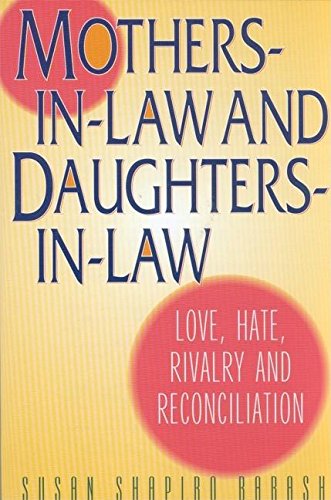 Stock image for Mothers-in-Law and Daughters-in-Law : Love, Hate, Rivalry and Reconciliation for sale by Better World Books