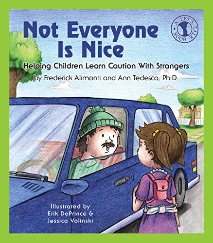 Stock image for Not Everyone Is Nice: Helping Children Learn Caution with Strangers (Lets Talk) for sale by Goodwill of Colorado