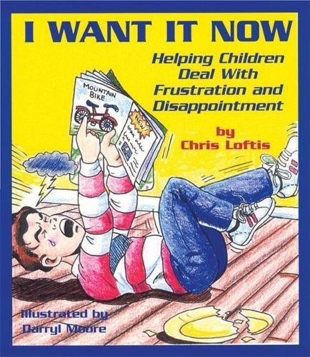 9780882822372: I Want It Now: Helping Children Deal with Frustration and Disappointment (Let's Talk)