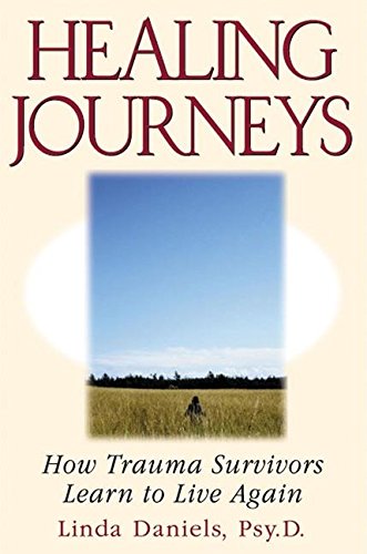 Stock image for Healing Journeys: How Trauma Survivors Learn to Live Again for sale by SecondSale