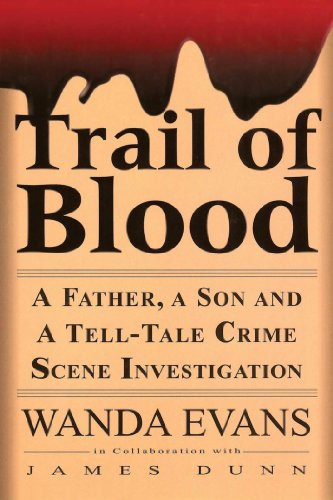 Beispielbild fr Trail of Blood: A Father, a Son and a Tell-Tale Crime Scene Investigation zum Verkauf von FOLCHATT