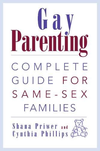 Beispielbild fr Gay Parenting : Complete Guide for Same-Sex Families zum Verkauf von Better World Books