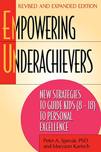Beispielbild fr Empowering Underachievers : New Strategies to Guide Kids (8-18) to Personal Excellence zum Verkauf von Better World Books