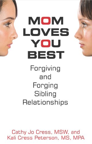 Stock image for Mom Loves You Best : Forgiving and Forging Sibling Relationships for sale by Better World Books