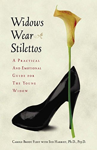 Beispielbild fr Widows Wear Stilettos : A Practical and Emotional Guide for the Young Widow zum Verkauf von Better World Books: West