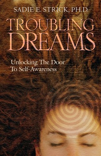 TROUBLING DREAMS: Unlocking The Door To Self-Awareness