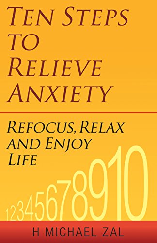 Beispielbild fr Ten Steps to Relieve Anxiety : Refocus, Relax, and Enjoy Life zum Verkauf von Better World Books