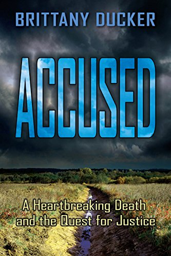 Stock image for Accused : A Heartbreaking Death and the Quest for Justice for sale by Better World Books: West