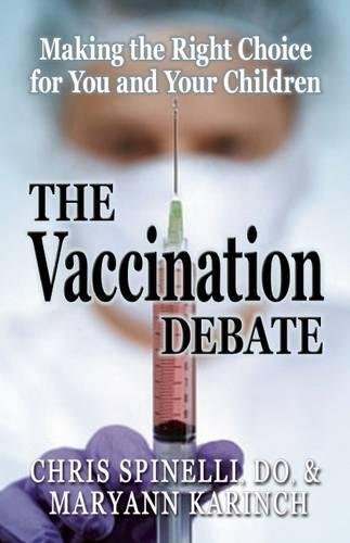 Beispielbild fr The Vaccination Debate : Making the Right Choice for Your Children zum Verkauf von Better World Books