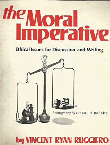 Imagen de archivo de The moral imperative;: An introduction to ethical judgment, with contemporary issues for analysis a la venta por HPB-Ruby