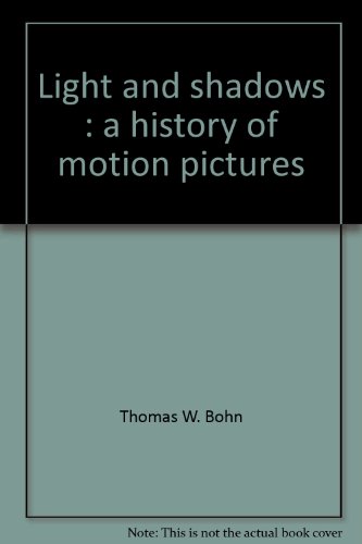 Beispielbild fr Light and Shadows : A History of Motion Pictures zum Verkauf von Better World Books