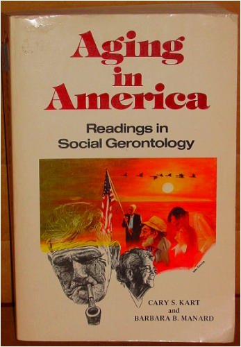 Beispielbild fr Aging in America: Readings in social gerontology zum Verkauf von Wonder Book