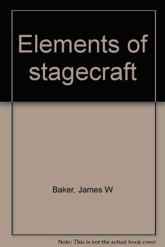 Stock image for Elements of stagecraft for sale by SecondSale