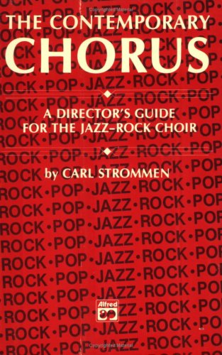 Beispielbild fr The contemporary chorus: A director's guide for the jazz-rock choir zum Verkauf von Better World Books