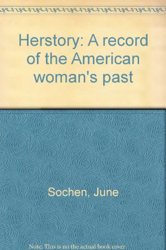 Beispielbild fr Herstory: A record of the American woman's past zum Verkauf von ThriftBooks-Dallas