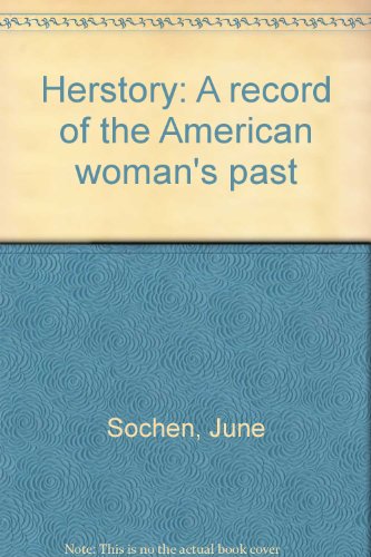 Imagen de archivo de Herstory: A record of the American woman's past a la venta por Front Cover Books