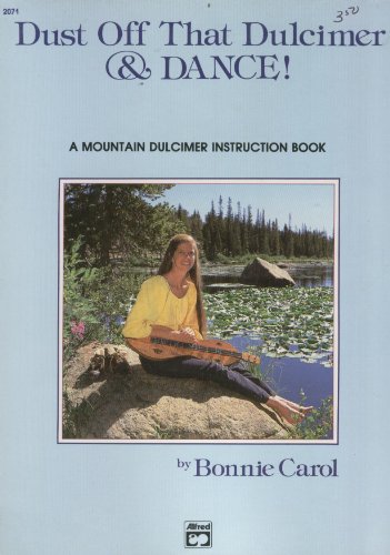 9780882842561: Dust Off That Dulcimer & Dance!: A Mountain Dulcimer Instruction Book