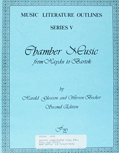 9780882843759: Music Literature Outline Series 5 Outline 5, Chamber Music: Haydn to Bartok