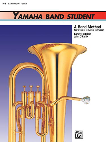 Beispielbild fr Yamaha Band Student, Book 1: Baritone T.C. A band method for group or individual instruction. zum Verkauf von FIRENZELIBRI SRL