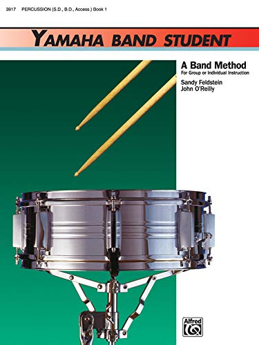 Imagen de archivo de Yamaha Band Student, Book 1: Percussion - Snare Drum, Bass Drum and Accessories (Yamaha Band Method) a la venta por Magers and Quinn Booksellers