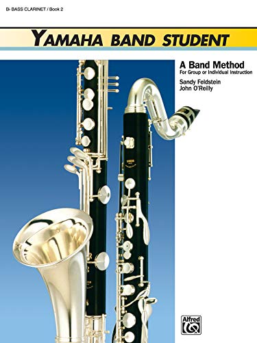 Imagen de archivo de Yamaha Band Student, Book 2: B-Flat Bass Clarinet (Yamaha Band Method) a la venta por HPB-Diamond