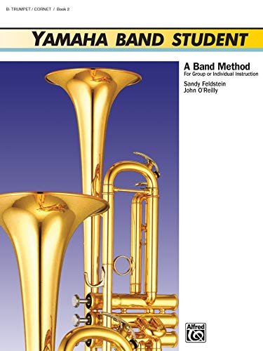 Imagen de archivo de Yamaha Band Student, Book 2: B-Flat Trumpet/Cornet (Yamaha Band Method) a la venta por Jenson Books Inc