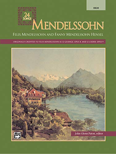 Stock image for Mendelssohn: 24 Songs, High Voice (Alfred Vocal Masterworks Series) for sale by Sutton Books