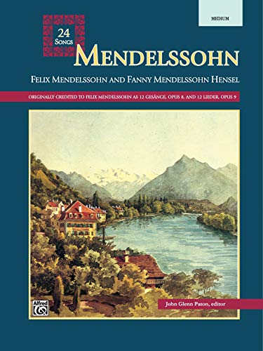 Stock image for Mendelssohn -- 24 Songs: Medium Voice (Alfred Vocal Masterworks Series) for sale by Ergodebooks