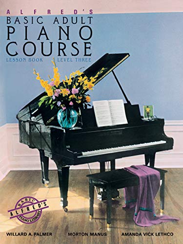 Imagen de archivo de Alfreds Basic Adult Piano Course Lesson Book, Bk 3 (Alfreds Basic Adult Piano Course, Bk 3) a la venta por Goodwill