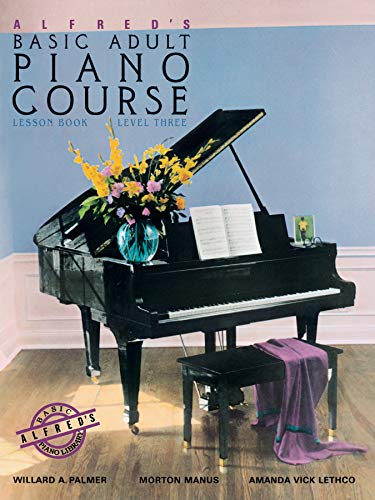 Stock image for Alfreds Basic Adult Piano Course Lesson Book, Bk 3 (Alfreds Basic Adult Piano Course, Bk 3) for sale by Goodwill