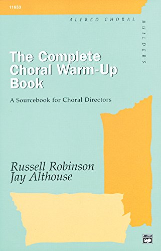 9780882846576: The Complete Choral Warm-up Book: A Sourcebook for Choral Directors, Comb Bound Book