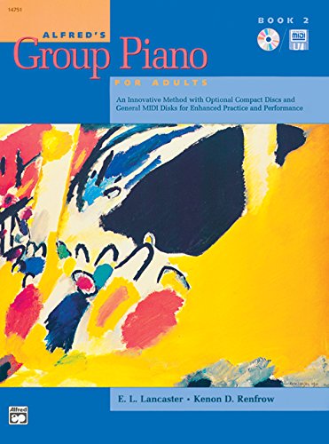 Beispielbild fr Alfred's Group Piano for Adults Student Book, Bk 2: An Innovative Method with Optional Compact Discs and General MIDI Disks for Enhanced Practice and Performance zum Verkauf von HPB-Ruby