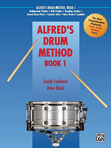 Stock image for Alfred's Drum Method, Bk 1: The Most Comprehensive Beginning Snare Drum Method Ever! for sale by Wonder Book